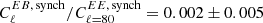 $ C^{EB,\,\mathrm{synch}}_\ell / C^{EE,\,\mathrm{synch}}_{\ell=80} = 0.002 \pm 0.005 $