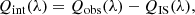 $$ \begin{aligned}&Q_{\rm int}(\lambda )=Q_{\rm obs}(\lambda )-Q_{\rm IS}(\lambda ),\end{aligned} $$
