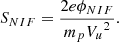 $$ \begin{aligned} S_{NIF} = \frac{2e\phi _{NIF}}{m_p {V_u}^2}. \end{aligned} $$