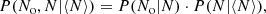$$ \begin{aligned} P(N_{\rm o}, N | \langle N \rangle ) = P(N_{\rm o}|N) \cdot P(N|\langle N \rangle ), \end{aligned} $$
