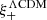 $ \xi_{+}^{\Lambda\mathrm{CDM}} $