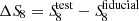 $ \Delta{S\!}_8={S\!}_{8}^{\mathrm{test}} - {S\!}_{8}^{\mathrm{fiducial}} $