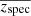 $ \overline{z_{\mathrm{spec}}} $