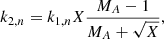 $$ \begin{aligned} k_{2,n} = k_{1,n}X\frac{M_A-1}{M_A+\sqrt{X}}, \end{aligned} $$