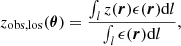 $$ \begin{aligned} z_{\rm obs, los}(\boldsymbol{\theta }) = \frac{\int _l z( \boldsymbol{r}) \epsilon (\boldsymbol{r}) \mathrm{d}l}{\int _l \epsilon ( \boldsymbol{r}) \mathrm{d}l} ,\end{aligned} $$