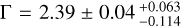 ${\rm{\Gamma }}\,{\rm{ = }}\,{\rm{2}}{\rm{.39}} \pm {\rm{0}}{\rm{.04}}_{ - 0.114}^{ + 0.063}$