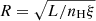 $ R = \sqrt{ L / n_{\mathrm{H}} \xi} $