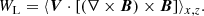 $$ \begin{aligned} W_{\rm L} = \langle \boldsymbol{V}\cdot \left[(\nabla \times \boldsymbol{B}) \times \boldsymbol{B}\right]\rangle _{x,z}. \end{aligned} $$