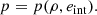 $$ \begin{aligned} p=p(\rho ,e_{\rm int}). \end{aligned} $$