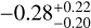 $ - 0.28_{ - 0.20}^{ + 0.22}$