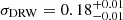 $ \sigma_{\mathrm{DRW}}=0.18^{+0.01}_{-0.01} $