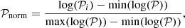 $$ \begin{aligned} \mathcal{P} _{\rm norm} = \frac{\mathrm{log} (\mathcal{P} _i) - \mathrm{min} (\mathrm{log} (\mathcal{P} ))}{\mathrm{max} (\mathrm{log} (\mathcal{P} )) -\mathrm{min} (\mathrm{log} (\mathcal{P} ))}, \end{aligned} $$