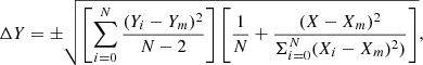 $$ \begin{aligned} \Delta Y = \pm \sqrt{\left[ \sum _{i=0}^N \frac{(Y_i-Y_m)^2}{N-2} \right] \left[ \frac{1}{N} + \frac{(X-X_m)^2}{\Sigma _{i=0}^N (X_i-X_m)^2)} \right]}, \end{aligned} $$