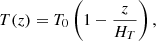 $$ \begin{aligned} T(z)&= T_0 \left(1 - \frac{z}{H_T}\right), \end{aligned} $$