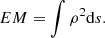 $$ \begin{aligned} EM = \int \rho ^2 \mathrm{d}s. \end{aligned} $$