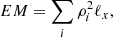 $$ \begin{aligned} EM&= \sum _i \rho _i^2 \ell _x, \end{aligned} $$