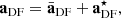 $$ \begin{aligned} \mathbf{a}_{\rm DF} = \bar{\mathbf{a}}_{\rm DF} + \mathbf{a}_{\rm DF}^\star , \end{aligned} $$