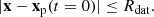 $$ \begin{aligned} |\mathbf{x} - \mathbf{x}_{\rm p}(t=0)| \le R_{\rm dat}. \end{aligned} $$