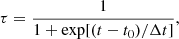 $$ \begin{aligned} \tau = \frac{1}{1+\exp [(t-t_0)/\Delta t]}, \end{aligned} $$