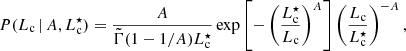$$ \begin{aligned} P(L_{\rm c}\,|\,A,L_{\rm c}^\star ) = \frac{A}{\tilde{\Gamma }(1-1/A)L_{\rm c}^\star }\exp \left[-\left(\frac{L_{\rm c}^\star }{L_{\rm c}}\right)^A\right]\left(\frac{L_{\rm c}}{L_{\rm c}^\star }\right)^{-A}, \end{aligned} $$