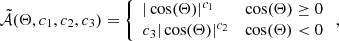 $$ \begin{aligned} \tilde{\mathcal{A} }(\Theta ,c_1,c_2,c_3) = \left\{ \begin{array}{lr} |\cos (\Theta )|^{c_1}&\cos (\Theta )\ge 0\\ c_3|\cos (\Theta )|^{c_2}&\cos (\Theta )< 0\\ \end{array} \right., \end{aligned} $$