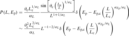 $$ \begin{aligned} \begin{aligned} P(L,{E_{\rm p}})&=\frac{\theta _{\rm c} L_{\rm c}^{1/\alpha _L}}{\alpha _L}\frac{\sin \left[\theta _{\rm c}\left(\frac{L_{\rm c}}{L}\right)^{1/\alpha _L}\right]}{L^{1+1/\alpha _L}}\delta \left({E_{\rm p}}-E_{\rm p,c}\left(\frac{L}{L_{\rm c}}\right)^{\alpha _{{E_{\rm p}}}/\alpha _{L}}\right)\\&\sim \frac{\theta _{\rm c}^2 L_{\rm c}^{2/\alpha _L}}{\alpha _L}L^{-1-2/\alpha _L}\delta \left({E_{\rm p}}-E_{\rm p,c}\left(\frac{L}{L_{\rm c}}\right)^{\alpha _{{E_{\rm p}}}/\alpha _{L}}\right) \end{aligned} \end{aligned} $$