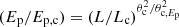 $ ({E_{\rm p}}/E_{\rm p,c})=(L/L_{\rm c})^{\theta_{\rm c}^2/\theta_{\mathrm{c},{E_{\rm p}}}^2} $