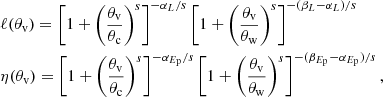 $$ \begin{aligned} \begin{aligned}&\ell ({\theta _{\rm v}}) = \left[1+\left(\frac{{\theta _{\rm v}}}{\theta _{\rm c}}\right)^{s}\right]^{-\alpha _L/s}\left[1+\left(\frac{{\theta _{\rm v}}}{\theta _{\rm w}}\right)^{s}\right]^{-(\beta _L-\alpha _L)/s}\\&\eta ({\theta _{\rm v}}) = \left[1+\left(\frac{{\theta _{\rm v}}}{\theta _{\rm c}}\right)^{s}\right]^{-\alpha _{{E_{\rm p}}}/s}\left[1+\left(\frac{{\theta _{\rm v}}}{\theta _{\rm w}}\right)^{s}\right]^{-(\beta _{{E_{\rm p}}}-\alpha _{{E_{\rm p}}})/s}, \end{aligned} \end{aligned} $$