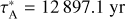 $\tau _{\rm{A}}^* = 12\,897.1{\rm{yr}}$