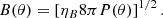 $$ \begin{aligned} B(\theta ) = \left[\eta _{B} 8\pi P(\theta )\right]^{1/2}. \end{aligned} $$