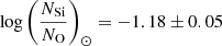 $ \log \left( \frac{N_{\mathrm{Si}}} { N_{\mathrm{O}}}\right)_{\odot} = -1.18\pm0.05 $