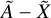 $\widetilde A-\widetilde X$
