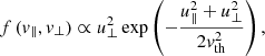 $$ \begin{aligned} f\,(v_\parallel , v_\perp ) \propto u^2_\perp \exp \left(-\frac{u^2_\parallel + u^2_\perp }{2v^2_{\rm th}}\right), \end{aligned} $$