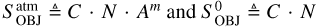 $S_{{\rm{OBJ}}}^{{\rm{atm}}} \buildrel \Delta \over = C \cdot N \cdot {A^m}\,{\rm{and}}\,S_{{\rm{OBJ}}}^0 \buildrel \Delta \over = C \cdot N$