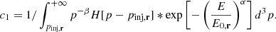 $$ \begin{aligned} c_1 = 1/\int _{p_{\mathrm{inj},\mathbf{r}}}^{+\infty }p^{-\beta } H[p-p_{\mathrm{inj},\mathbf{r}}]*\exp \left[-\left(\frac{E}{E_{0,\mathbf r }}\right)^{\alpha }\right]d^3p. \end{aligned} $$