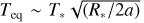 $ {{T_{{\rm{eq}}}} \sim {T_*}\,\sqrt {\left( {{R_*}/2a} \right)} } $