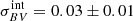 $ \sigma_{BV}^{\text{int}} = 0.03 \pm 0.01 $