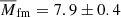 $ \overline{M}_{\mathrm{fm}}=7.9\pm0.4 $