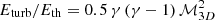 $ E_{\mathrm{turb}}/E_{\mathrm{th}} = 0.5 \, \gamma \, (\gamma-1) \, {{\cal M}}_{3D}^2 $