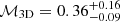 $ {{\cal M}}_{\mathrm{3D}} =0.36^{+0.16}_{-0.09} $