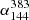 $ \alpha_{144}^{383} $
