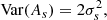 $$ \begin{aligned} \mathrm{Var} ({A_s}) = 2 \sigma _s^2, \end{aligned} $$