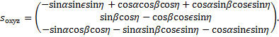 Mathematical equation: ${{\bf{s}}_{{\rm{oxyz }}}} = \left( {\matrix{ { - \sin \alpha \sin \sin \eta + \cos \alpha \cos \beta \cos \eta + \cos \alpha \sin \beta \cos \sin \eta } \cr {\sin \beta \cos \eta - \cos \beta \cos \sin \eta } \cr { - \sin \alpha \cos \beta \cos \eta - \sin \alpha \sin \beta \cos \sin \eta - \cos \alpha \sin \sin \eta } \cr } } \right).$