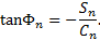 Mathematical equation: $\tan {{\rm{\Phi }}_n} = - {{{S_n}} \over {{C_n}}}.$