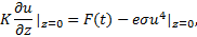 Mathematical equation: ${\left. {K{{\partial u} \over {\partial z}}} \right|_{z = 0}} = F(t) - {\left. {e\sigma {u^4}} \right|_{z = 0}},$
