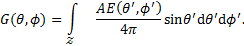 Mathematical equation: $G(\theta ,\phi ) = \mathop \smallint \limits_{\cal Z} {{AE\left( {\theta ',\phi '} \right)} \over {4\pi }}\sin \theta '{\rm{d}}\theta '{\rm{d}}\phi '.$