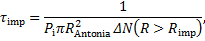 Mathematical equation: ${\tau _{{\rm{imp}}}} = {1 \over {{P_{\rm{i}}}\pi R_{{\rm{Antonia }}}^2\Delta N\left( {R > {R_{{\rm{imp}}}}} \right)}},$