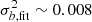 $ \sigma_{b, {\rm fit}}^2 \sim 0.008 $