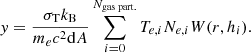 $$ \begin{aligned} { y} = \frac{\sigma _{\mathrm{T}}k_{\mathrm{B}}}{m_{e}c^{2} \mathrm{d}A} \sum _{i=0}^{N_{\mathrm{gas \; part.}}} T_{e,i} N_{e,i} W(r,h_i). \end{aligned} $$