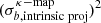 $ (\sigma_{b, \mathrm{intrinsic \; proj}}^{\kappa\mathrm{-map}})^2 $